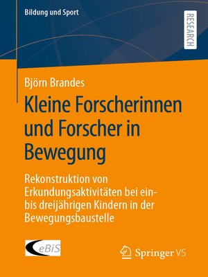 cover image of Kleine Forscherinnen und Forscher in Bewegung